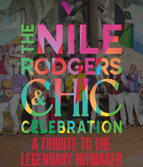 The Nile Rodgers & Chic Celebration!