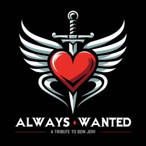 Always Wanted: A tribute to Bon Jovi