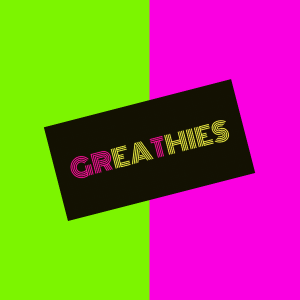 Greathies