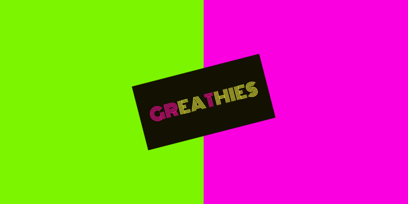 Greathies